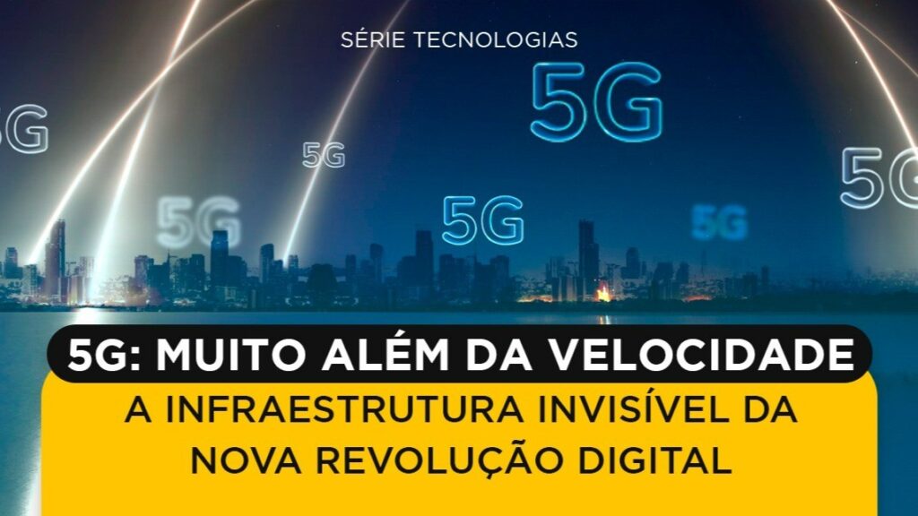 5G: Muito além da velocidade